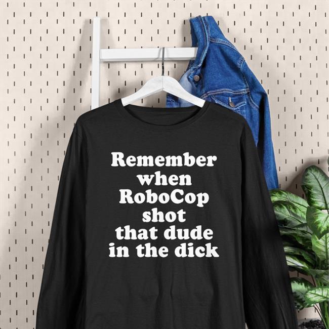 Remember When Robocop Shot That Dude In The Dick Hoodie