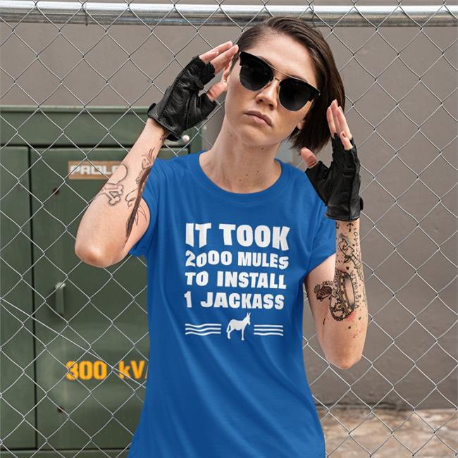It Took 2000 Mules To Install 1 Jackass Tee Shirt Red Diamond And Silk Merch