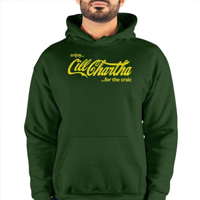 Enjoy Cill Chartha For The Craic Tee