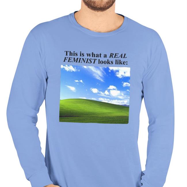 Shirts That Go Hard This Is What A Real Feminist Looks Like Tees