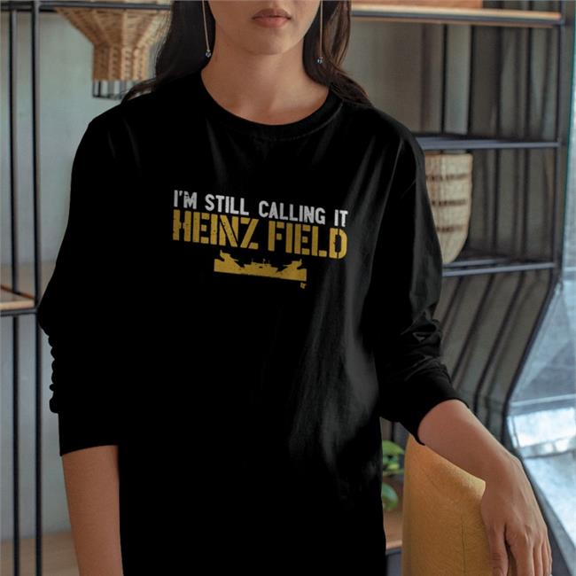 I'm Still Calling It Heinz Field Tee