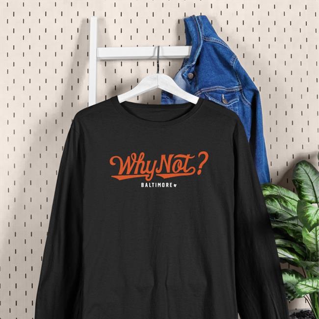 Orioles Why Not Baltimore Tee BreakingT