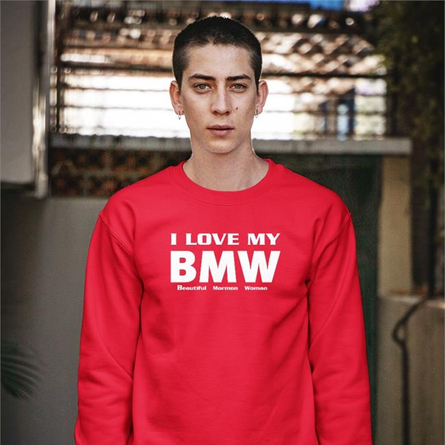 I Love My Bmw Beautiful Mormon Woman T-Shirt