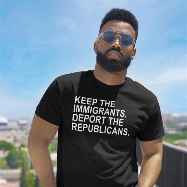 Keep The Immigrants Deport The Republicans T Shirt Red Ohemgeeitsalyssa