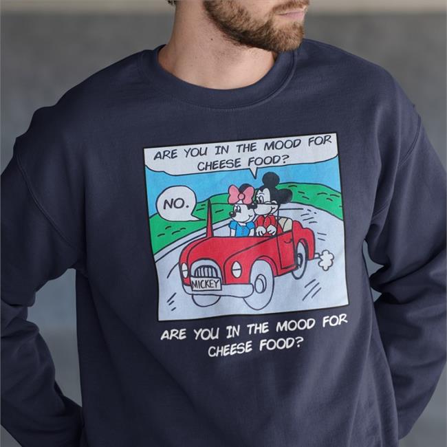 Poorly Translated Shirts Are You In The Mood For Cheese Food Tee Shirt