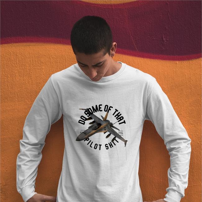 Do Some Of That Pilot Shit Est 1986 T Shirts Funker530 Merch