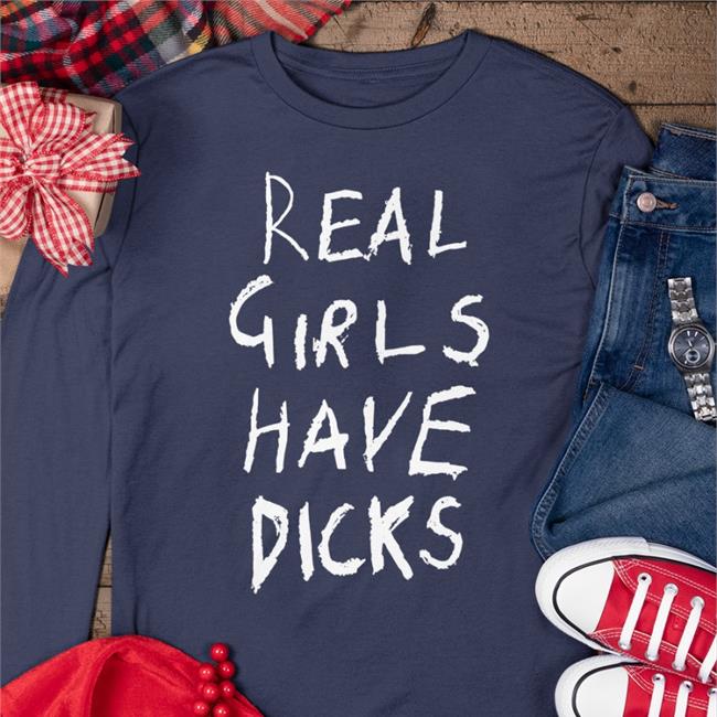 Real Girls Have Dicks Hoodie