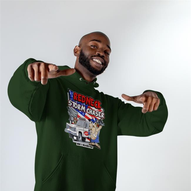 Mike's Weather Page Shop Redneck Storm Chaser Hooded Sweatshirt