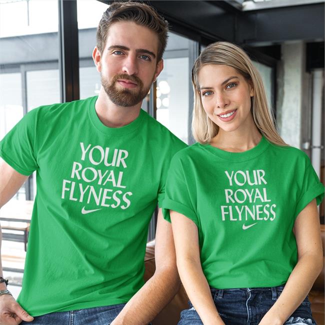 Your Royal Flyness Shirt