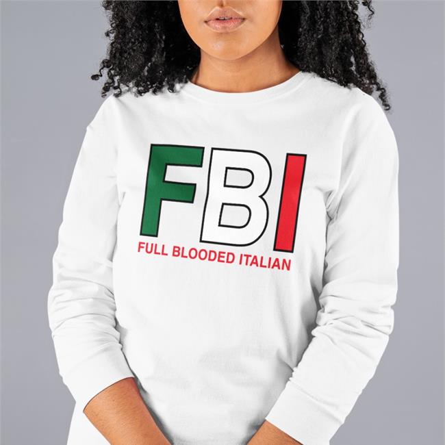 FBI Full Blooded Italian Shirt