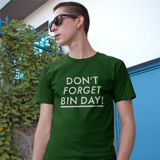 Don't Forget Bin Day Shirts VeryBritishProblems