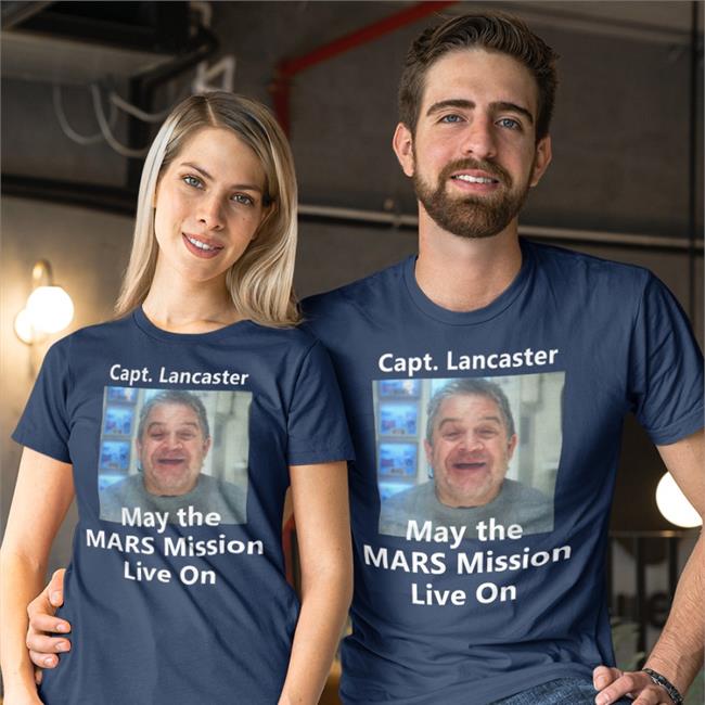 Patton Oswalt Space Force Capt Lancaster May The Mars Mission Live On T Shirt