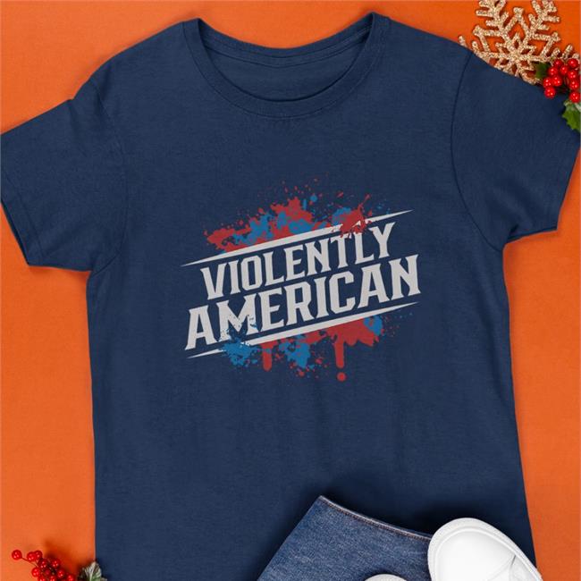 Violently American T Shirt