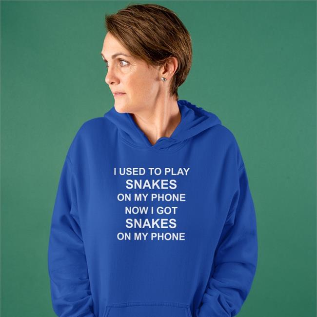 I Used To Play Snakes On My Phone Now I Got Snakes On My Phone Shirts R-snakes