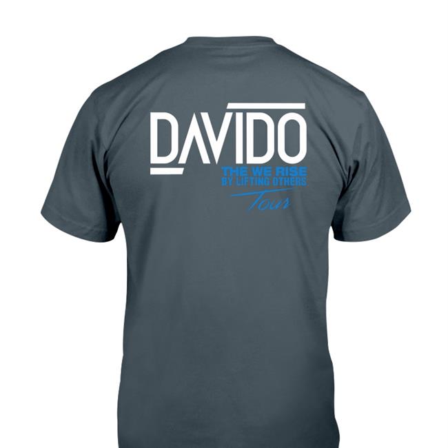 Davido The We Rise By Lifting Others Tour Shirt