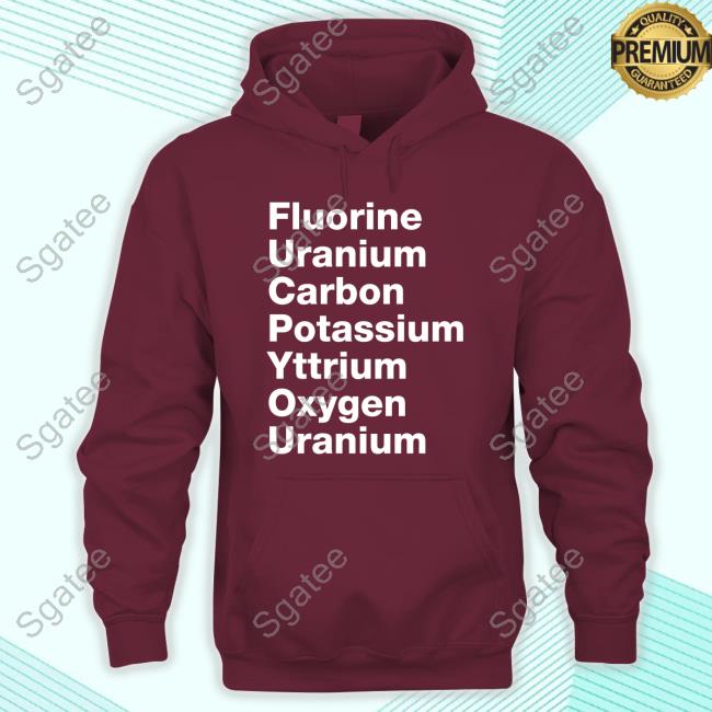 Official Fluorine Uranium Carbon Potassium Yttrium Oxygen Uranium Tee