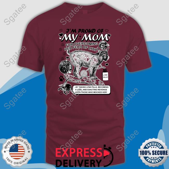 Official I'm Proud Of My Mom Shirt