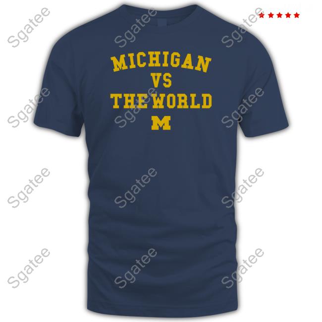 Breakingt Michigan Vs. The World T Shirts