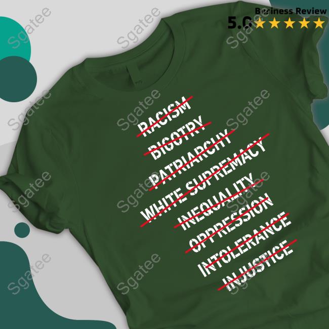 Official Racism Bigotry Patriarchy White Supremacy Inequality Oppression Intolerance Injustice T-Shirt