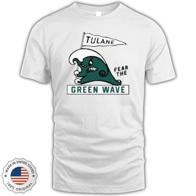 Ncaa 2022 Tulane Green Wave Fear The Green Wave shirt
