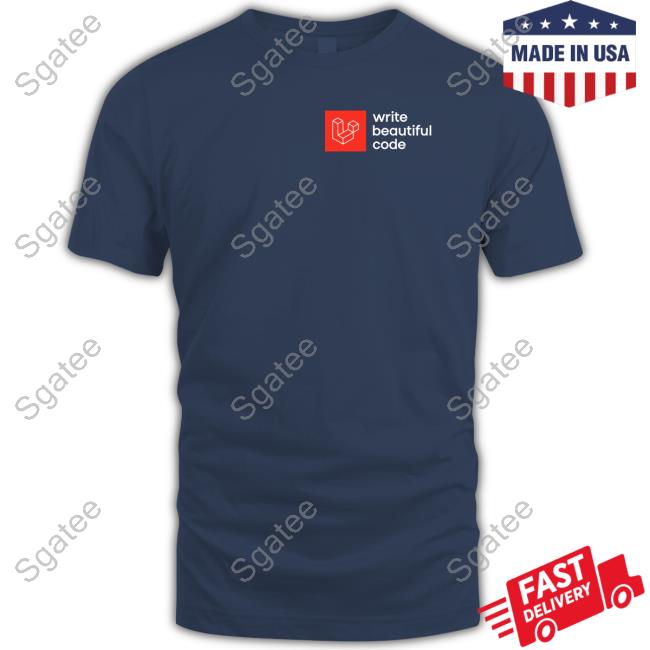 Official Laravel Merch Write Beautiful Code T Shirt Taylor Otwell