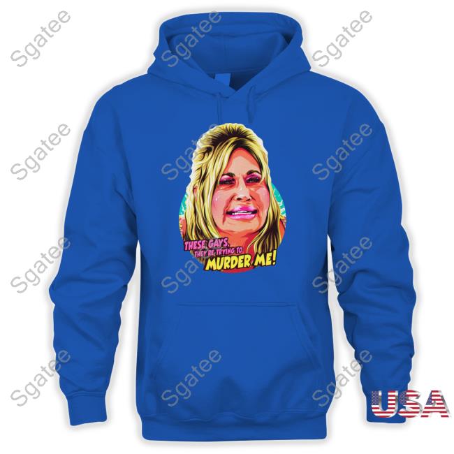 Jennifer Coolidge These Gays, They're Trying To Murder Me Shirt Jennifer Coolidge These Gays, They're Trying To Murder Me Shirt Cap