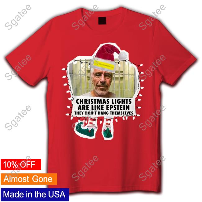 Christmas Lights Are Like Epstein They Don't Hang Themselves Crewneck Sweatshirt