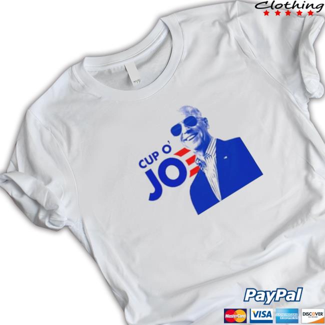 Biden Cup O’ Joe Shirt