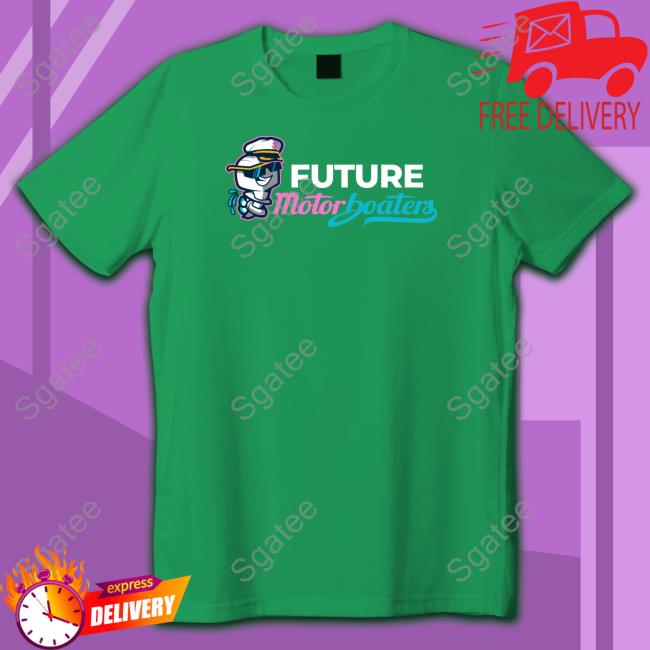 Official Future Motorboater Shirt
