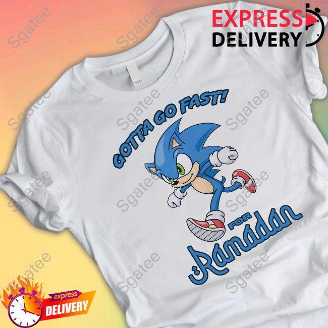 Shirts That Go Hard Merch Gotta Go Fast For Ramadan Shirts