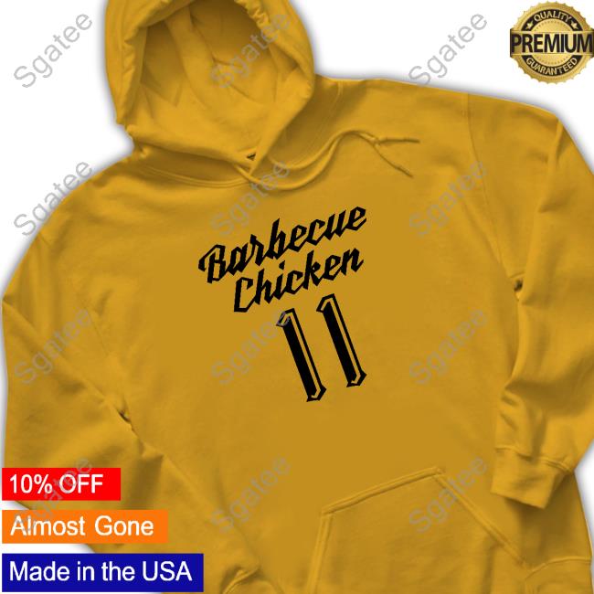 Ben Steele Barbecue Chicken 11 Shirt