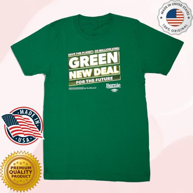 Bernie Sanders Campaign Store Merch - Green New Deal Retro Shirt