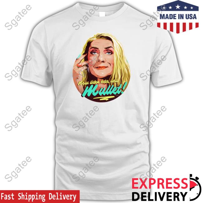 Nordacious Merch Now Listen Here You Mullet Shirt