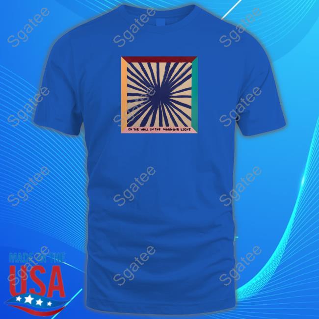 Official On The Wall In The Morning Light Shirt