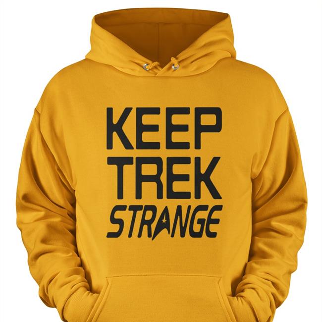 Keep Trek Strange Shirt Hero Within Keep Trek Strange Shirt Hero Within Merch