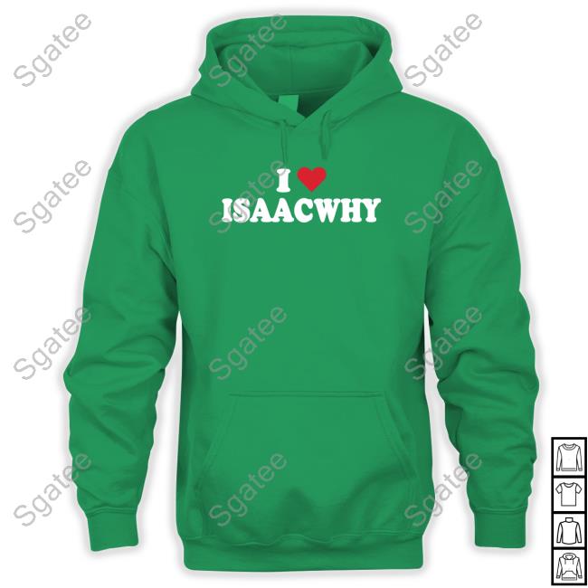 Official I Love Isaacwhy Shirt Bigt