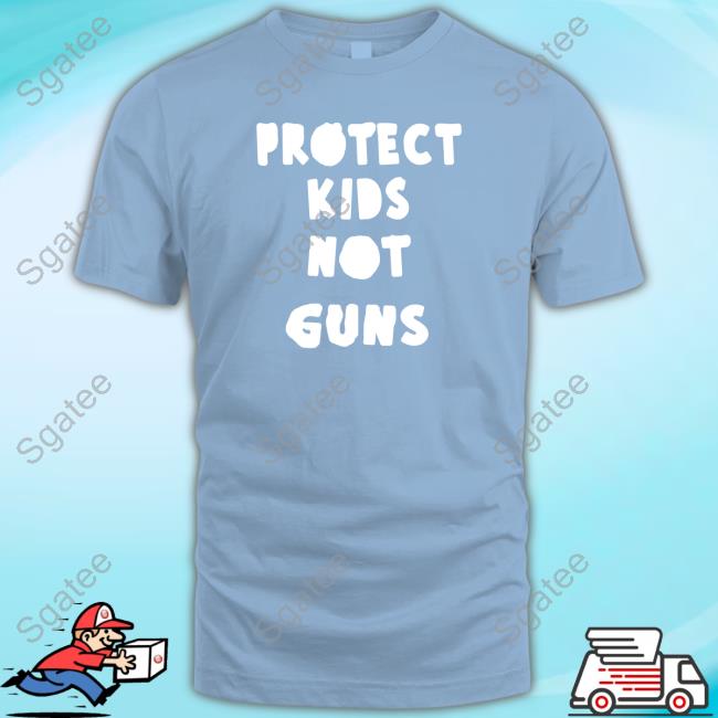 Protect Kids Not Guns Shirt