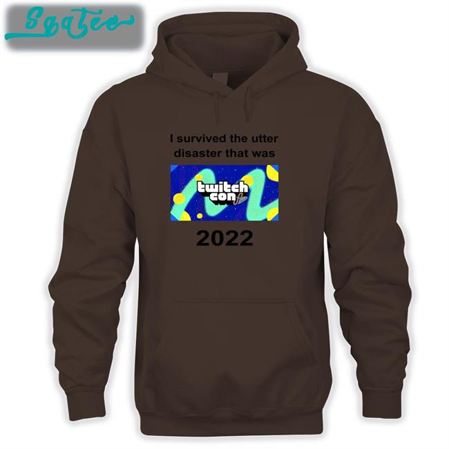 Gildan I Survived The Utter Disaster That Was TwitchCon 2022 Hoodie Shubble Alt