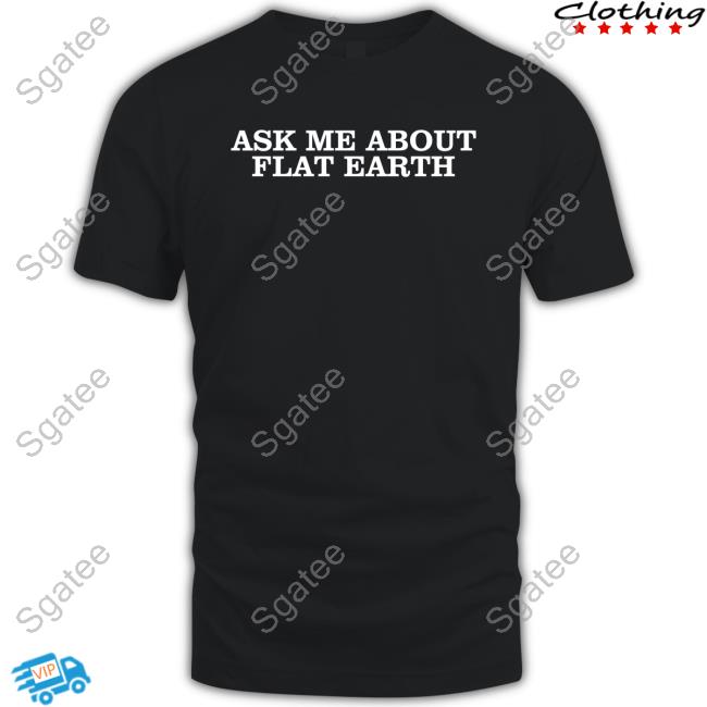 Official Ask Me About Flat Earth Sweatshirt