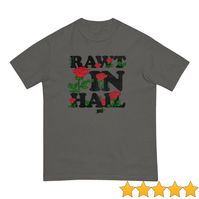 Vanderpump Rules Rawt In Hail Tee Shirt