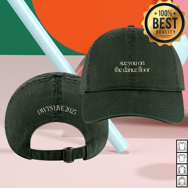 See You On The Dance Floor Live 2025 Hat Dancing With The Stars Merch