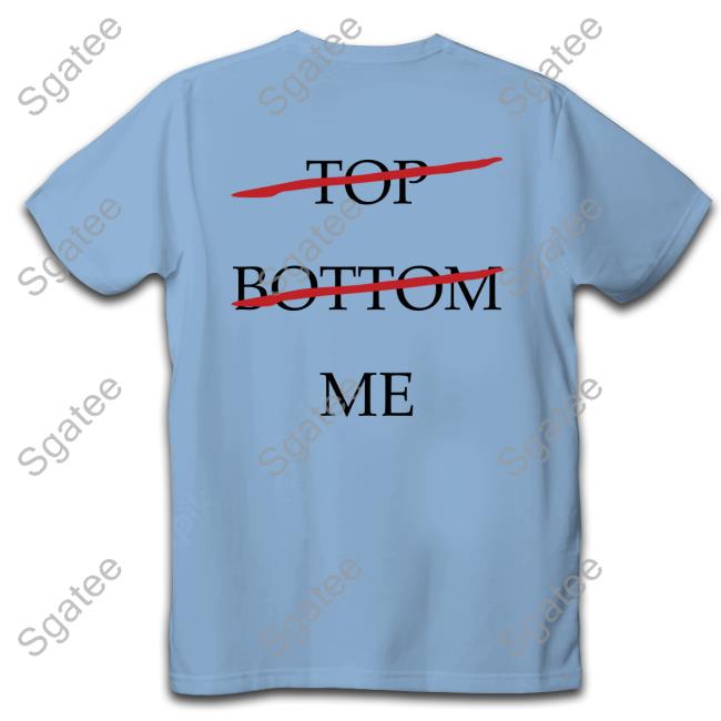 Top Bottom Me Long Sleeve T Shirt Top Bottom Me Sweatshirt Number 1 Funny Shirt Merch Seeking Derangements