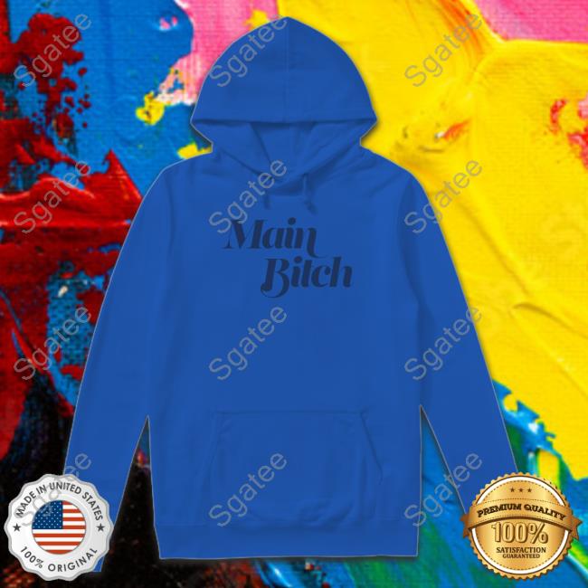 Main Bitch T Shirt