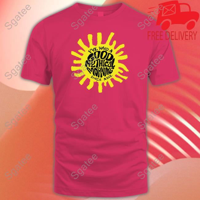 Good Mythical Morning I’Ve Had A Good Mythical Morning Since 2012 Shirt