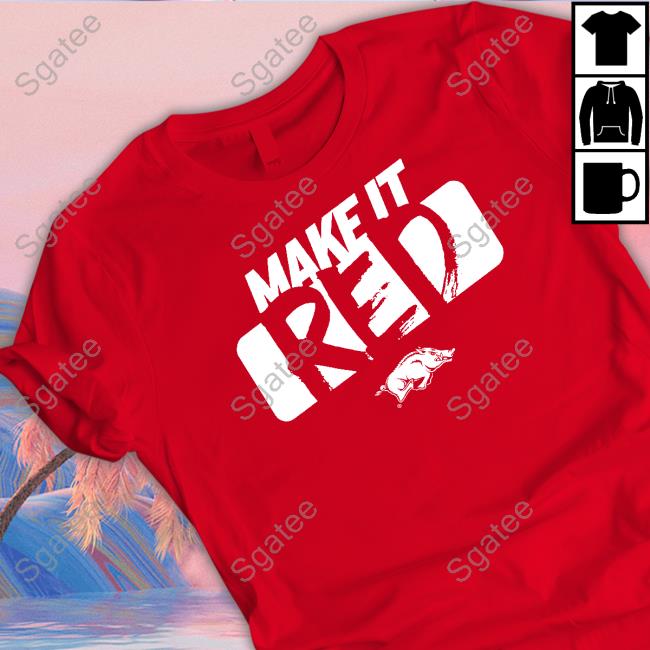 Arkansas Razorbacks Make It Red T-Shirt