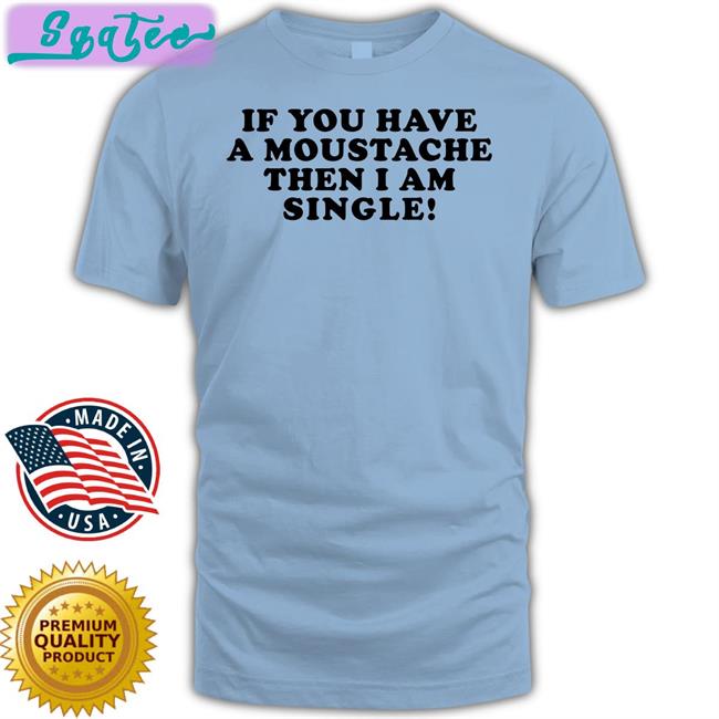 Lizzy Mcalpine If You Have A Moustache Then I Am Single Long Sleeve Shirt Lizzymcalpine