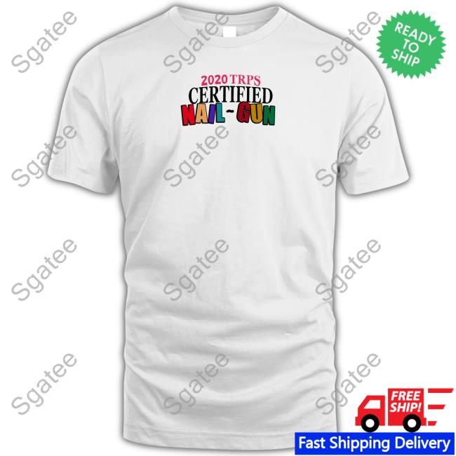 Andy 222 Merch 2020 Trps Certified Nail-Gun Shirts Freezertarps222