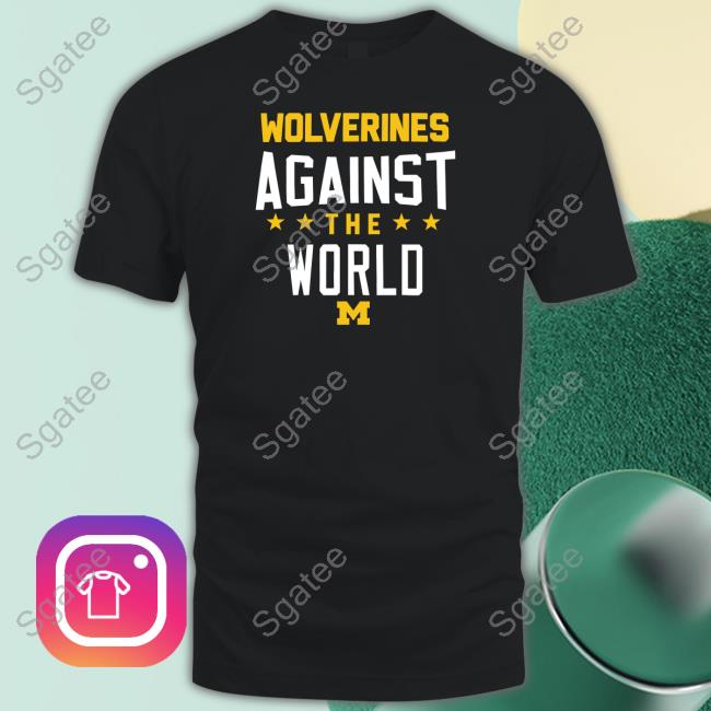 Fanatics Shop Michigan Wolverines Fanatics Branded Against The World Shirts