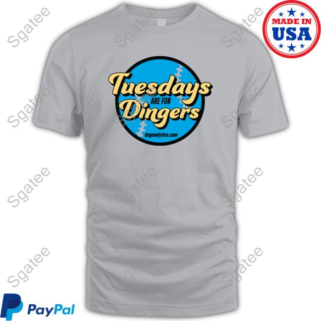 Official Degenelytics Tuesdays Are For Dingers Shirt