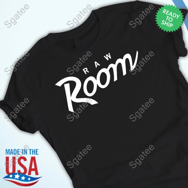 Raw Room T Shirt